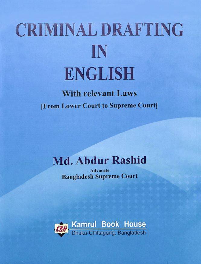 CRIMINAL DRAFTING IN ENGLISH With relevant Laws.